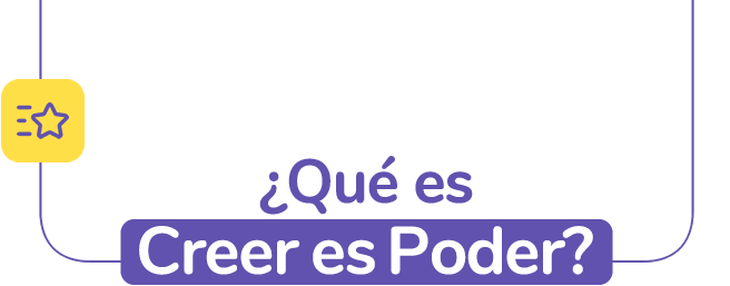 ¿Qué es Creer es Poder?